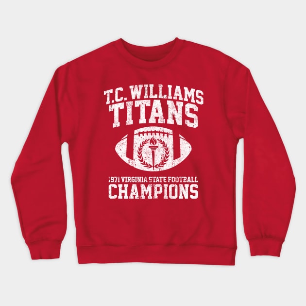 T.C. Williams Titans 1971 Football Champions Crewneck Sweatshirt by huckblade